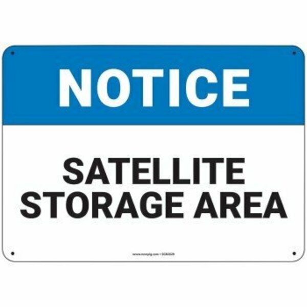 Pig PIG Notice Satellite Storage Area Sign 10" x 7" Plastic 10" L x 7" H SGN2029-7X10-PLS